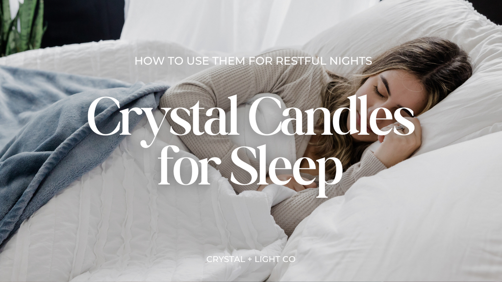 Crystal Candles for Sleep: How to Use Them for Restful Nights